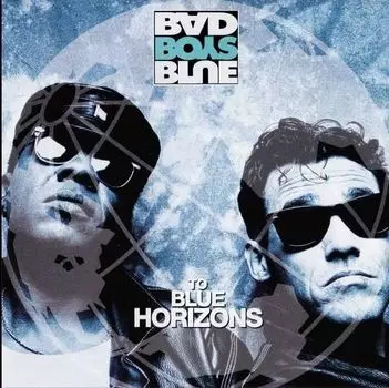 Bad Boys Blue – To Blue Horizons (LP)