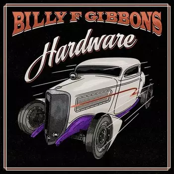 Billy F. Gibbons – Hardware (LP)
