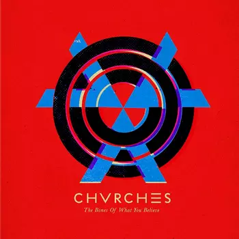 Chvrches – The Bones Of What You Believe (LP)