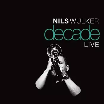 Nils Wulker – Decade Live (2 LP)