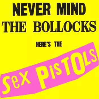 Sex Pistols. Never Mind The Bollocks Here's The Sex Pistols (LP)