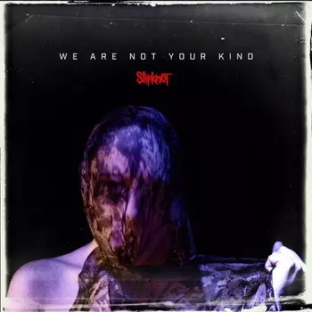 Slipknot – We Are Not Your Kind (CD)