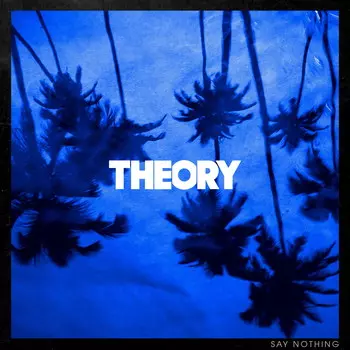 Theory Of A Deadman – Say Nothing (LP)