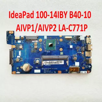14-дюймовая материнская плата LA-C771P для Lenovo 100-14IBY, материнская плата для ноутбука AIVP1/AIVP2 LA-C771P DDR3, 100% протестировано, ОК