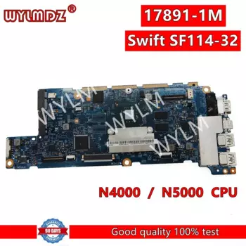 17891-1M Материнская плата для ноутбука Acer Swift SF114-32, материнская плата для ноутбука с процессором N4000 N5000, 4 ГБ ОЗУ, протестировано, ОК