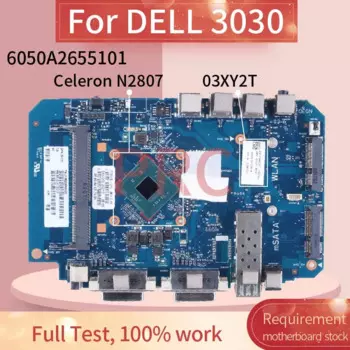 6050А 2655101 Материнская плата для ноутбука DELL 3030 Celeron N2807 03XY2T SR1W5 DDR3, материнская плата для ноутбука
