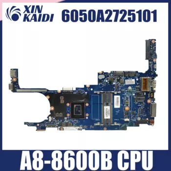 826627 -601 826629 -501 826628 -001 материнская плата для ноутбука HP EliteBook 725 G3, материнская плата 6050A 2725101 -MB-A02 с процессором A8 A10