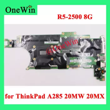 Центральный процессор R5-2500 8G для ThinkPad A285 20MW 20MX материнская плата NM-B751 Rz5 PRO 2500U FRU 02DL701 02DL704 02DL707 02DL710