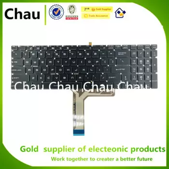 Chau Новинка для MSI GP63 GP73 GF62 GF62VR GF72VR клавиатура с полной цветной подсветкой US