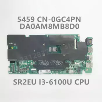 CN-0GC4PN 0GC4PN GC4PN материнская плата для Dell Vostro 5459, материнская плата для ноутбука DA0AM8MB8D0 с процессором SR2EU I3-6100U 100%, полностью протестирована