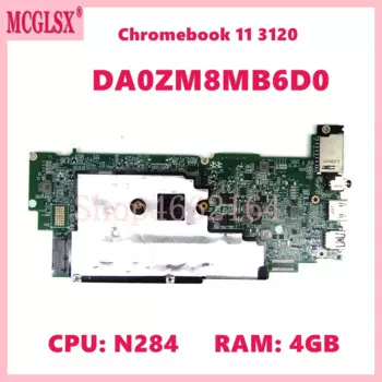DA0ZM8MB6D0 с процессором N2840, 4 ГБ ОЗУ, материнская плата для Dell Chromebook 11 3120, материнская плата для ноутбука CN-0H4WJ5, 100% протестировано, ОК