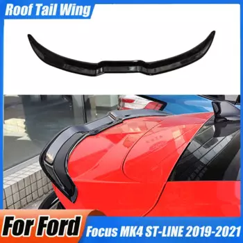 Для Ford Focus MK4 ST-LINE 2019 2020 2021, задний спойлер на крышу автомобиля, глянцевый черный задний спойлер на багажник, сплиттер, комплект отделки кузова