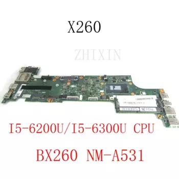 Для ноутбука Lenovo ThinkPad X260 материнская плата I5-6200U/i5-6300U CPU BX260 NM-A531 00YT 01HX 01EN197/201/202 00UP194/198/199