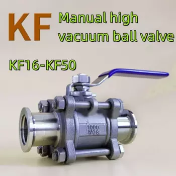 KF16 KF25 KF40 KF50 KF63 KF80 KF100 вакуумный ручной шаровой кран, шаровой кран из трех частей для быстрой установки 304.