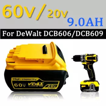 Литий-ионный перезаряжаемый аккумулятор для Dewalt, 20 в/60 в, 9,0 Ач, совместимый с моделями DCB609, DCB200, DCB182, DCB205, DCB206, DCB209