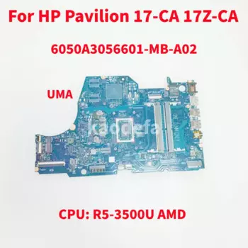 Материнская плата 6050A3056601-MB-A02 для ноутбука HP Pavilion 17-CA 17Z-CA, материнская плата ЦПУ R5-3500U UMA DDR4 6050A3056601 100%, тест ОК