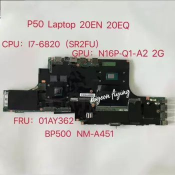 Материнская плата BP500 для ноутбука Lenovo Thinkpad P50 CPU: NM-A451 (SR2FU) GPU: I7-6820HQ 2GB FRU: 01AY362 100% Test Ok