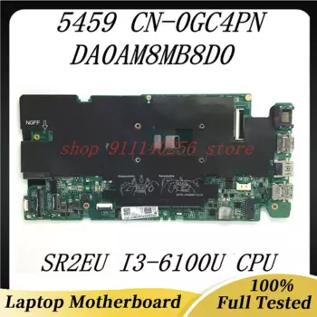 Материнская плата CN-0GC4PN 0GC4PN GC4PN для Dell Vostro 5459, материнская плата для ноутбука DA0AM8MB8D0 с процессором SR2EU I3-6100U, 100% протестированная, ОК