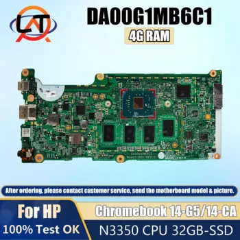 Материнская плата DA00G1MB6C1 для ноутбука HP Chromebook 14 G5 14-CA, материнская плата с процессором N3350, 4G-RAM, 32G-SSD, 100% полностью протестированная