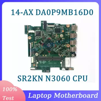 Материнская плата DA0P9MB16D0 для ноутбука HP 14-AX 14T-AX 14-be, материнская плата с процессором SR2KN N3060 100%, полностью протестированная, работает хорошо