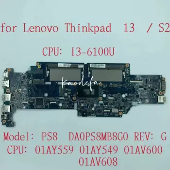 Материнская плата DA0PS8MB8G0 для ноутбука Lenovo ThinkPad 13/S2, ЦП I3- 6100U DDR4 PS8 FRU: 01AV600 01AV608 01AY559 01AY549