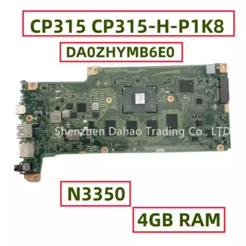 Материнская плата DA0ZHYMB6E0 для ноутбука Acer Chromebook Spin 15 CP315, с процессором N3350, 4 Гб ОЗУ