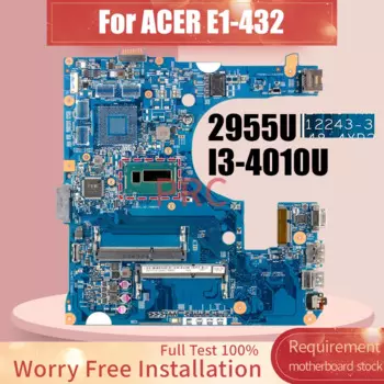 Материнская плата для ноутбука ACER Aspire E1-432 12243-3 Celeron 2955U I3-4010U NBMGC1100 3065EC24ED3C 206A8ADE2460, материнская плата для ноутбука