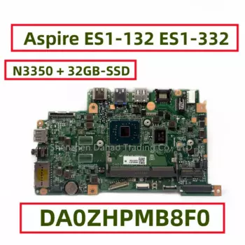 Материнская плата для ноутбука Acer Aspire ES1-132 ZHP DA0ZHPMB8F0 с процессором N3350 32GB-SSD NBGHN11001 NBGHN11005, материнская плата
