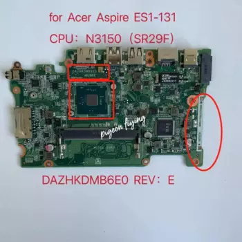 Материнская плата для ноутбука Acer Aspire ES1-131 CPU:N3150 SR29F материнская плата DDR3 DAZHKDMB6E0