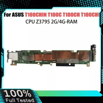 Материнская плата для ноутбука ASUS T100CHIN T100C T100CHIN T100CH T100CHI, материнская плата компьютера Z3795, процессор 2G, 4G RAM, 64 ГБ SSD, системная плата