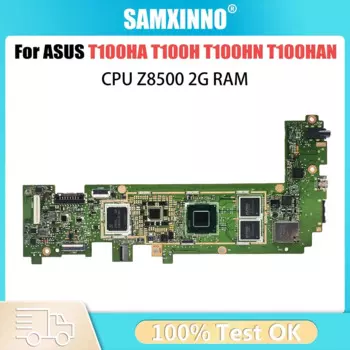 Материнская плата для ноутбука ASUS Transformer Book T100HAN T100H T100HN T100HA T100HAN, материнская плата компьютера Z8500, процессор 2G-RAM 64G-SSD