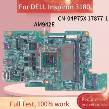 Материнская плата для ноутбука DELL Inspiron 3180 AM942E CN-04P75X 17877-1 DDR4