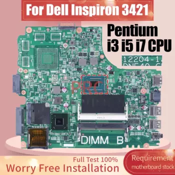 Материнская плата для ноутбука Dell Inspiron 3421, 12204-1 Pentium i3 i5 i7, процессор 0PTNPF 03H4Y9 0R20C0 0JK9FM, материнская плата для ноутбука, 100% тест