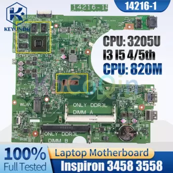 Материнская плата для ноутбука DELL Inspiron 3458 3558 14216-1 3205U I3-5010U I5-4210U I5-5200U GPU 820M протестирована
