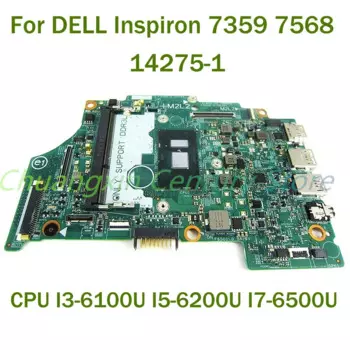 Материнская плата для ноутбука DELL Inspiron 7359 7568, 14275-1 с процессором I3-6100U I5-6200U I7-6500U, 100% протестировано, полностью работает