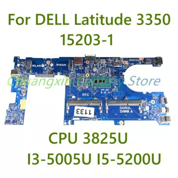 Материнская плата для ноутбука DELL Latitude 3350 15203-1 с процессором 3825U I3-5005U I5-5200U, 100% протестирована, полностью работает