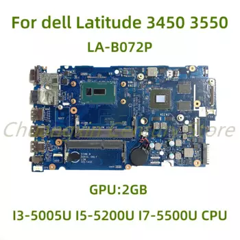 Материнская плата для ноутбука Dell Latitude 3450 3550, ZAL50/51/60/61, LA-B072P с I3-5005U I7-5500U CPU 2 Гб, 100% протестированная работа