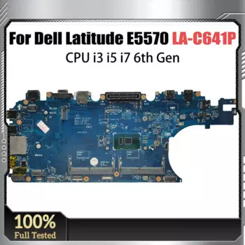 Материнская плата для ноутбука DELL Latitude E5570 3510 0MJJCK 03MCRF 0JGMFT LA-C641P материнская плата для ноутбука с процессором i5 6-го поколения