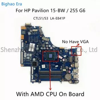 Материнская плата для ноутбука HP Pavilion 15-BW 15Z-BW с процессором E2 A4 A6 A9 DDR4 CTL51/53 LA-E841P SPS:924721-601 924720-601 924719-001