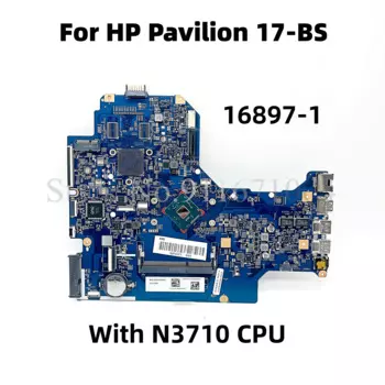 Материнская плата для ноутбука HP Pavilion 17-BS 17-BS001DS 925621-601 16897-1 448.0C801.0011 с процессором N3710 DDR3 445.0C801.0002