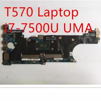 Материнская плата для ноутбука Lenovo ThinkPad T570, материнская плата I7-7500U UMA 01ER469 02HL396 01YR396 01ER271 02HL392