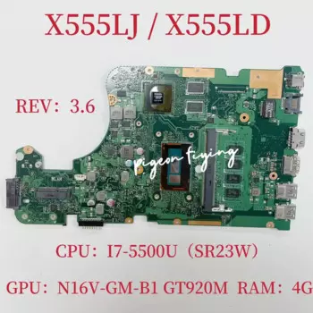Материнская плата для ноутбука X555LD Материнская плата ASUS X555LJ CPU:I7-5500U SR23W GPU:N16V-GM-B1 GT920M 2G RAM:4G DDR3 100% Test OK