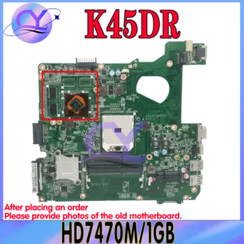 Материнская плата K45DR для ноутбука с графическим процессором HD7470M, 100% протестирована