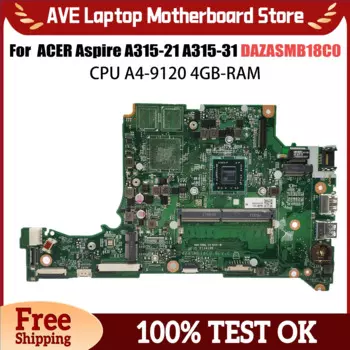 Материнская плата компьютера для ACER Aspire A315-21 A315-31 DAZASMB18C0, материнская плата для ноутбука, процессор A4-9120, 4 ГБ ОЗУ, 100% протестировано, ОК