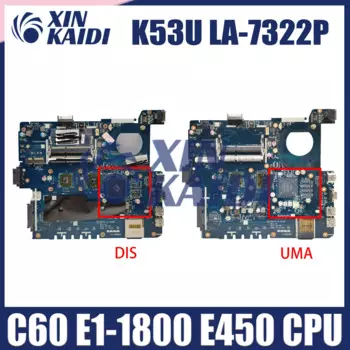 Материнская плата компьютера для ASUS PBL60 LA-7322P K53U X53U X53BY K53BY X53BR, материнская плата для ноутбука C60 E1-1800 E450, процессор, 100% работает хорошо