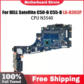 Материнская плата компьютера для Toshiba Satellite LA-B303P C50-B C55-B K 000891580 Материнская плата ноутбука N3540 CPU 100% тест в порядке