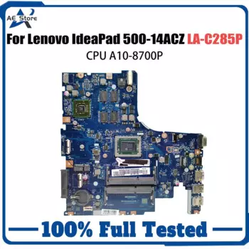 Материнская плата LA-C285P для Lenovo IdeaPad 500-14ACZ, материнская плата для ноутбука с процессором A10-8700P GPU V2G, 100% полностью протестирована