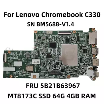 Материнская плата SN BM5688 FRU 5B21B63967, материнская плата для ноутбука Lenovo Chromebook C330 с SSD MT8173C, 64 ГБ, 4 Гб ОЗУ, материнская плата