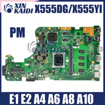 Материнская плата X555DG подходит для Asus X555 X555D X555YA X555YI, материнская плата с E1 E2 A4 A6 A8 A9 A10 FX-8800P RAM 2G 4G 8 ГБ