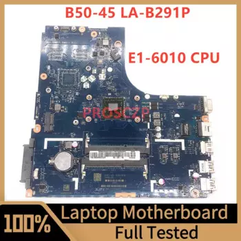Материнская плата ZAWBB LA-B291P для ноутбука LENOVO B50-45, материнская плата 5B20G37223 с процессором E1-6010, 100% полное тестирование, работает хорошо